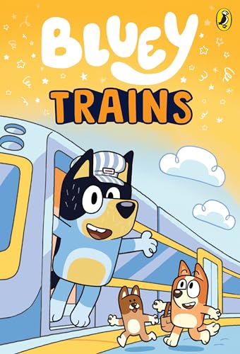 Cover of Bluey: Trains:  An Illustrated Picture Book by Bluey