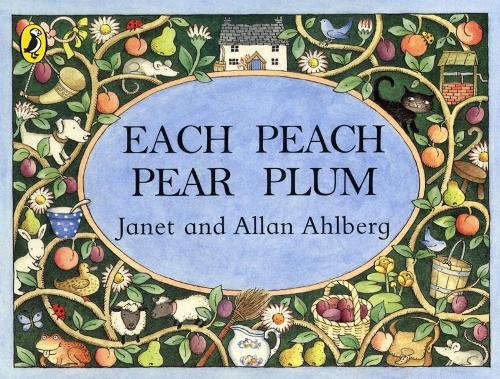 Cover of Each Peach Pear Plum by Janet Ahlberg