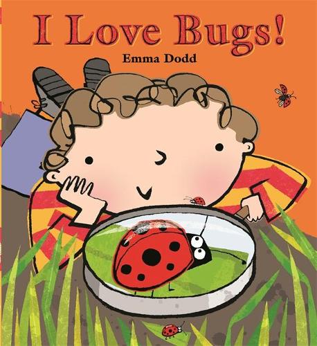 Cover of I Love Bugs by Emma Dodd