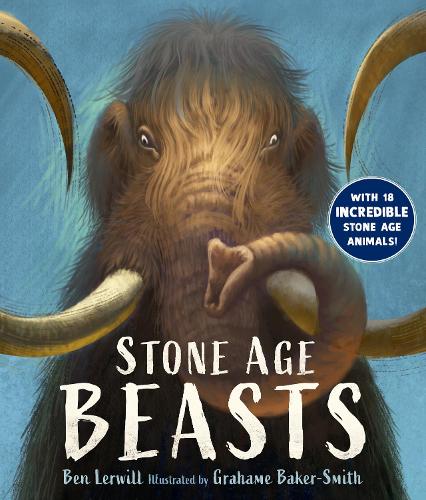 Cover of Stone Age Beasts by Ben Lerwill