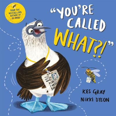 Cover of You're Called What? by Kes Gray         Illustrated by Nikki Dyson